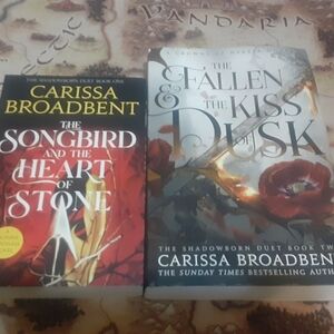 The Shadowborn Duet by Carissa Broadbent The Songbird and the Heart of Stone